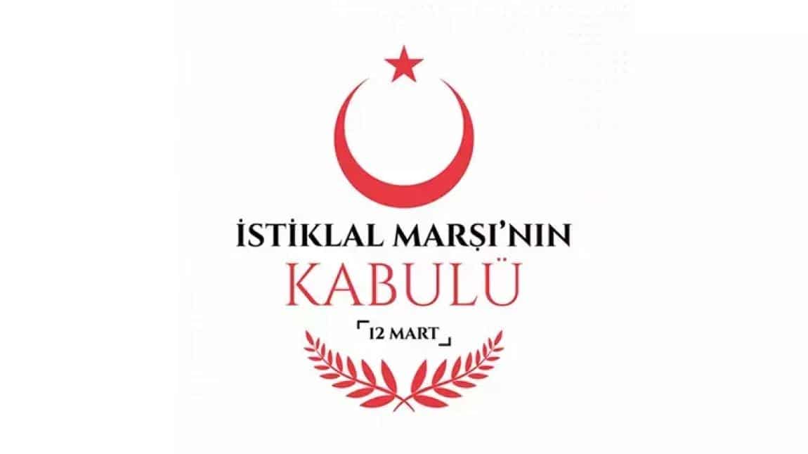 12 Mart İstiklal Marşının Kabulü ve Mehmet Akif Ersoy´u Anma Günü Yapıldı.